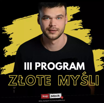 Kalisz Wydarzenie Stand-up NOWY PROGRAM ZŁOTE MYŚLI