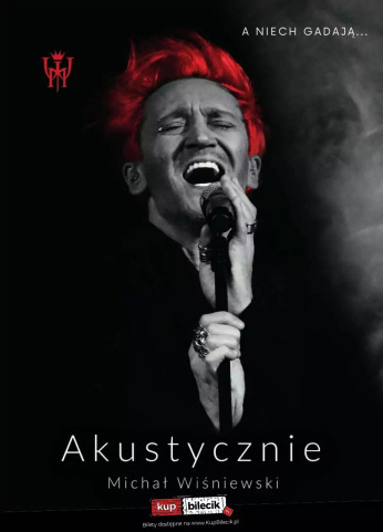 Kalisz Wydarzenie Koncert Michał Wiśniewski Akustycznie KON-PLAST TOUR