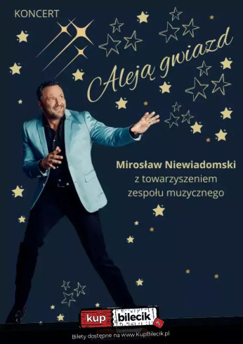 Kalisz Wydarzenie Koncert Mirosław Niewiadomski "Aleją Gwiazd"