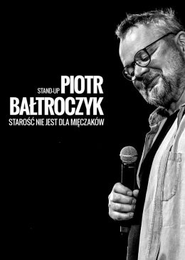 Pleszew Wydarzenie Kabaret Piotr Bałtroczyk Stand-up: Starość nie jest dla mięczaków