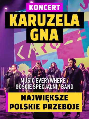 Kalisz Wydarzenie Koncert KARUZELA GNA - największe polskie przeboje