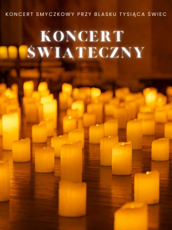 Kalisz Wydarzenie Koncert Koncert przy świecach: Koncert Świąteczny