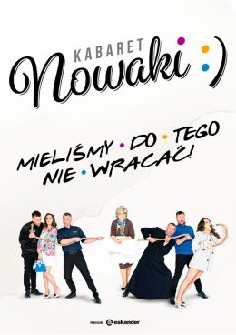 Pleszew Wydarzenie Kabaret Kabaret Nowaki - Mieliśmy do tego nie wracać!