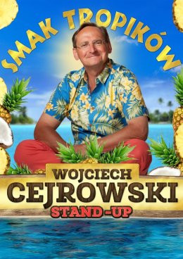 Kalisz Wydarzenie Stand-up Wojciech Cejrowski - Smak Tropików