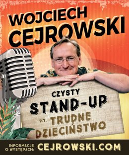 Kalisz Wydarzenie Stand-up Wojciech Cejrowski - Trudne dzieciństwo