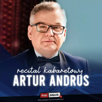 Kalisz Wydarzenie Kabaret Artur Andrus - Recital Kabaretowy
