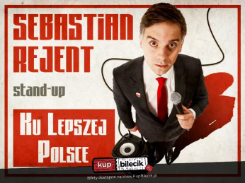 Piaseczno / Stand-up: Sebastian Rejent - Ku Lepszej Polsce / 8.10.2026 / g. 18:00