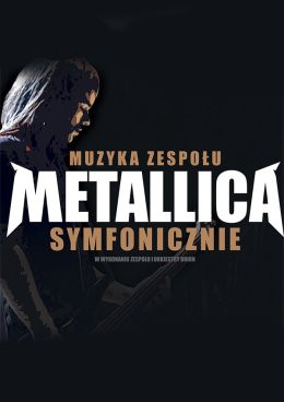 Kalisz Wydarzenie Koncert Metallica Symfonicznie by ORION Band & Orchestra feat. Tobias Regner