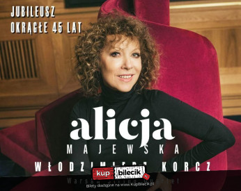Kalisz Wydarzenie Koncert Alicja Majewska - Piosenki Korcza i Andrusa