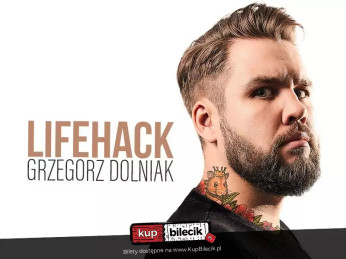 Kalisz Wydarzenie Stand-up Grzegorz Dolniak stand-up W programie "Lifehack"