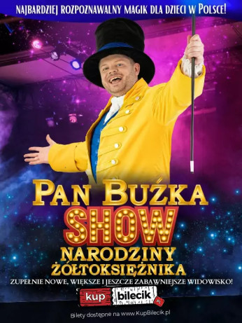 Kalisz Wydarzenie Spektakl Pan Buźka Narodziny Żółtoksiężnika