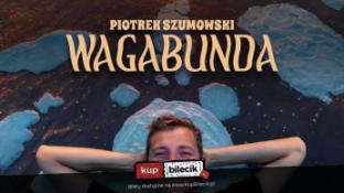 Kalisz Wydarzenie Stand-up Kalisz! Piotrek Szumowski - "Wagabunda"