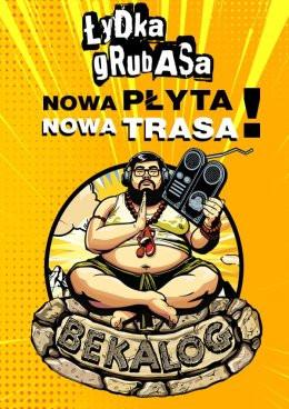 Ostrów Wielkopolski Wydarzenie Koncert Łydka Grubasa - Bekalog